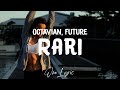 Octavian Rari Lyrics Feat Future One Lyric mp3