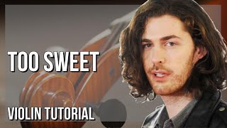 How to play Too Sweet by Hozier on Violin (Tutorial)