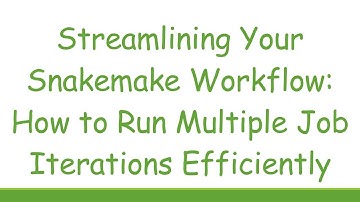 Streamlining Your Snakemake Workflow: How to Run Multiple Job Iterations Efficiently