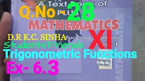 Bihar Board Math XI K.C SINHA Ex- 6.3 Q.No - 28 Trigonometric Functions Ka Solution.