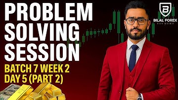 Problem Solving Session | Market Structure | Batch 7 Week 2 Day 5 (Part 2) | Bilal Forex Academy