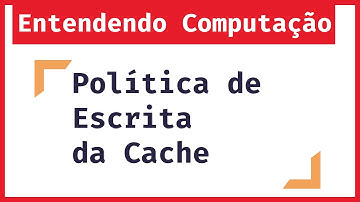 Entendendo Computação: Diferença de Write-Through e Write-Back