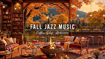 Slow Piano Jazz Music at Cozy Fall Cafe Ambience 🍂 Relaxing Jazz Background Music for Studying, Work