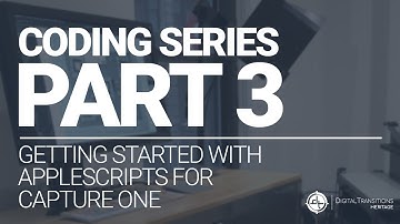 DT Coding Series, Part 3: Getting Started with AppleScript for Capture One