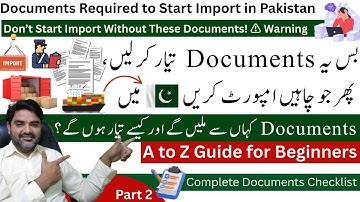 Documents Required to Start Import in Pakistan - Step-by-Step Guide for Beginners 🇵🇰 (Updated 2025)