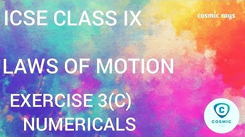 ICSE CLASS 9 LAWS OF MOTION NUMERICALS EXERCISE 3(C)