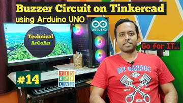 Buzzer Circuit on Tinkercad using Arduino UNO (Part-14) | Arduino Tutorial | Piezo Buzzer