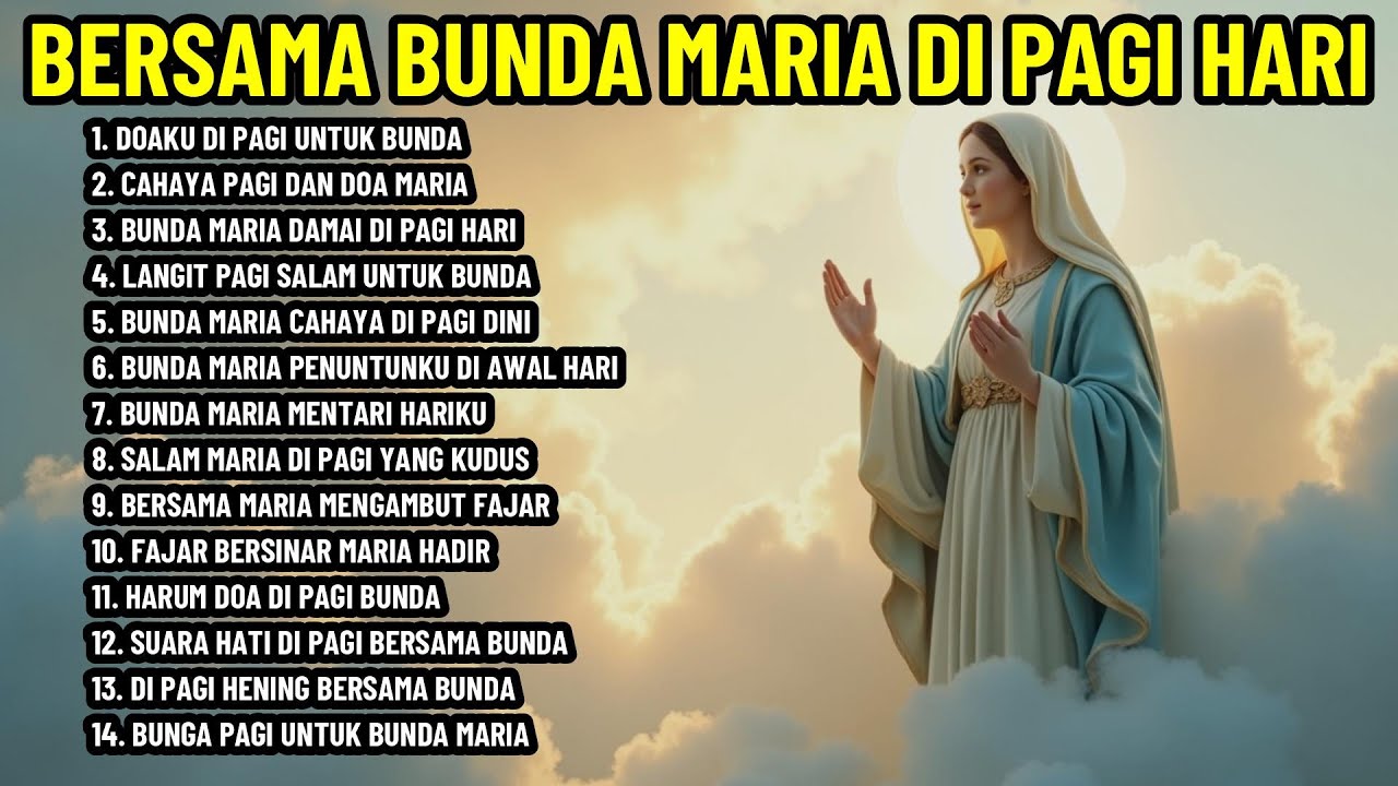 BUNDA MARIA HADIR DI PAGI HARI - LAGU ROHANI NONSTOP BUNDA MARIA HADIR DI PAGI HARI - LAGU ROHANI NONSTOP