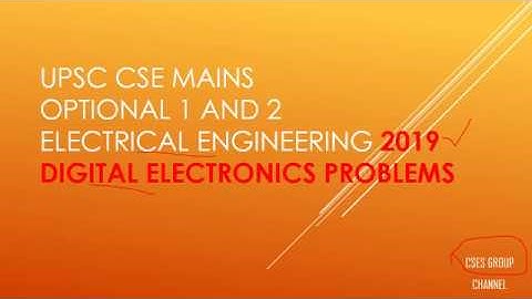 Digital Electronics Problems from UPSC Civil Services Exam Electrical Engineering 2019