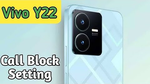 How To Block Unknown Call In Vivo Y22 , How To Block Call Setting In Vivo Y22 ,
