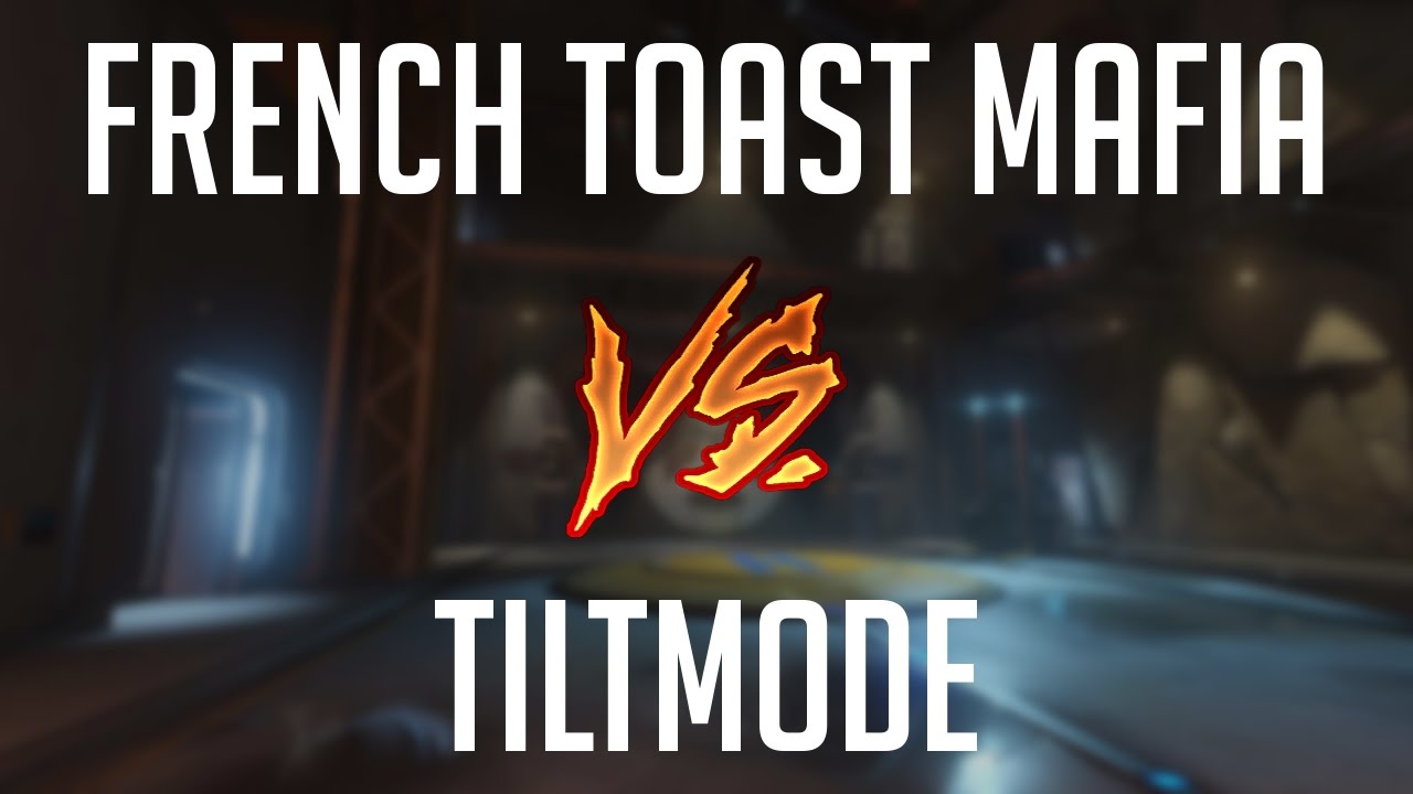 French Toast Mafia vs Tiltmode 1 of 2 Watchpoint Gibraltar YouTube