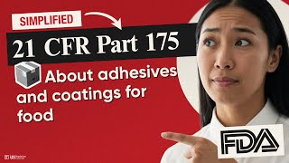 📦 (FDA) 21 CFR Part 175 Explained: Food Packaging Adhesives &amp; Coatings Safety