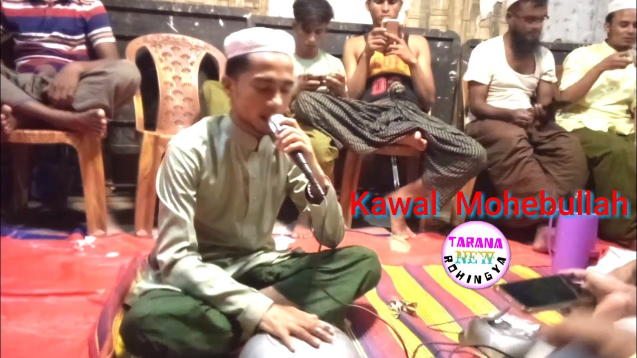 Rohingya Best tarana Kawal Mohebullah