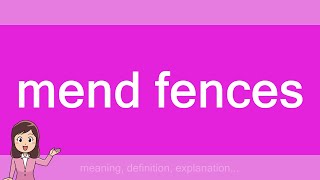 mend fences