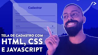 Tela de Cadastro com HTML, CSS e JavaScript | CodePen