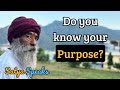 Do you need to have a purpose in life  satya speaks