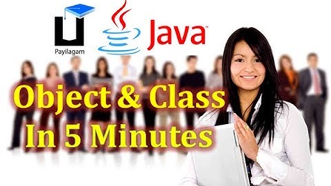 Java Introduction - Object, Class - Payilagam - Java Training in Chennai