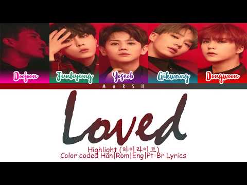 Highlight (하이라이트) – Loved (사랑했나봐) (Color Coded Lyrics/Han/Rom/Eng/Pt-Br)