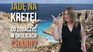 Chania na Krecie. Będę tam 7 dni. Co zobaczyć?