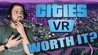 Cities: VR Review with Gameplay - Is It Worth It?