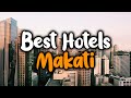 Best Hotels In Makati - For Families, Couples, Work Trips, Luxury & Budget