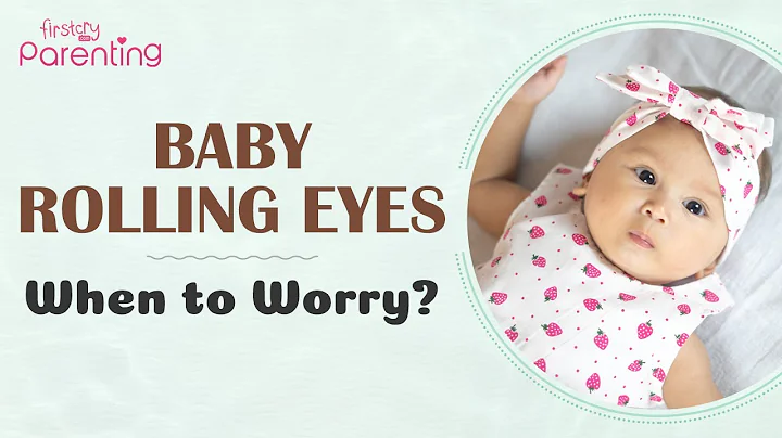 Is Eye Rolling in Babies Concerning? - DayDayNews