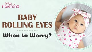 Is Eye Rolling in Babies Concerning?