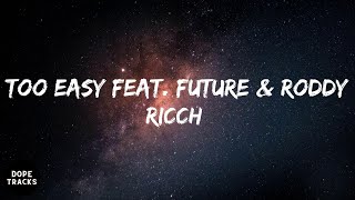 Gunna - too easy (Remix) [feat. Future &amp; Roddy Ricch] (lyrics)