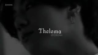 Thelema-Ofdream || Slowed