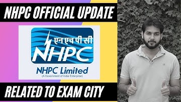 NHPC JE EXAM CENTRE CITY LATEST UPDATE || NHPC JE RECRUITMENT || PSU ||  LATEST OFFICIAL  UPDATE ||