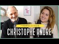 Christophe andr psychiatre et auteur partie 2  comprendre ses besoins intrieurs