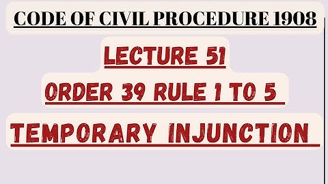TEMPORARY INJUNCTION ORDER 39 RULE 1 TO 5 CPC #injunction #cpc #law