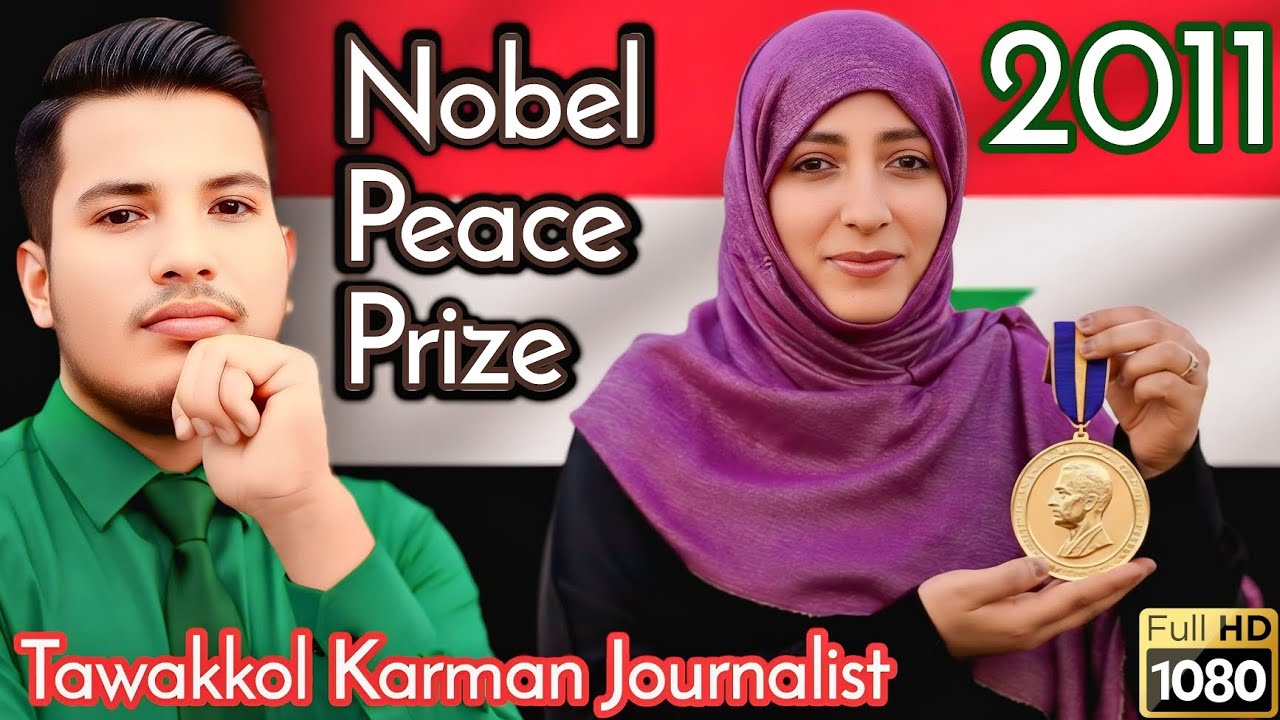 Tawakkol Karman Nobel Peace Prize (2011)  Full Story | Why She Won the Nobel Peace Prize By Jamal H