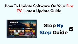 How To Update Software On Your Fire TV | Latest Update Guide screenshot 3