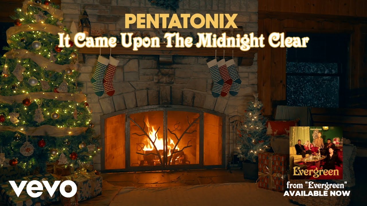 (Yule Log Audio) It Came Upon The Midnight Clear - Pentatonix (Yule Log Audio) It Came Upon The Midnight Clear - Pentatonix