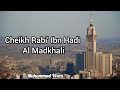 Cheikh rabi ibn hadi al madkhali muhammad wora