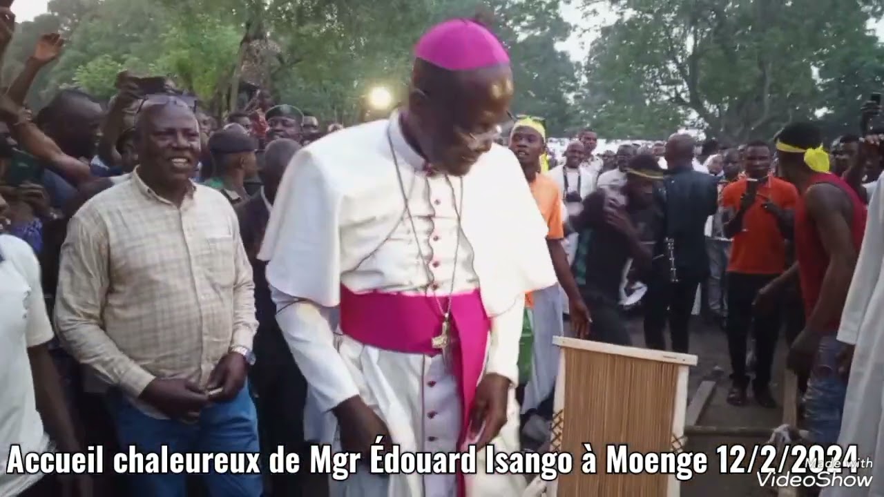 L'arrivée et l'accueil chaleureux de Mgr Édouard Isango à Moenge