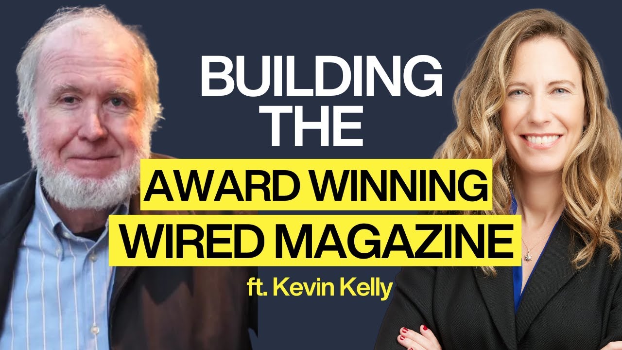 Building Wired Magazine: Kevin Kelly’s Unconventional Path from College Dropout | E139