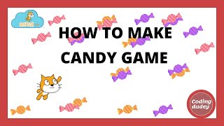 How to create a CANDY GAME Using Scratch|| Part 15 || Tutorial screenshot 3