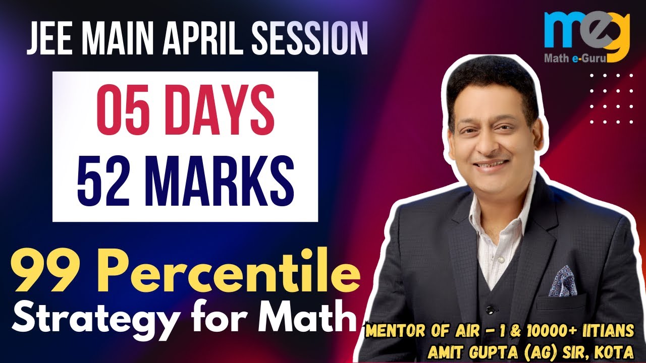 JEE Main April - Score 99 Percentile / 52 Marks In Math in Just 5 Days ...