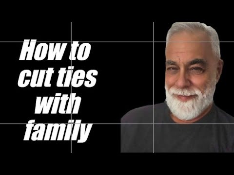 How to cut ties with toxic family or friends. Step by step tutorial.