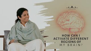 Шри Притаджи. Как я могу активировать различные области мозга?