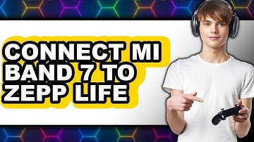 How to Connect Mi Band 7 to Zepp Life (Updated 2025)