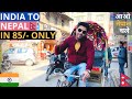 India to nepal by road in rs85 only  traveling to kathmandu nepal  nepal travel vlog