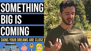 8 Unexpected Signs That Your Manifestation and Dreams Are Close - How To Level Up