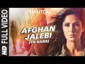 Afghan Jalebi Ya Baba FULL VIDEO Song  Phantom  Saif Ali Khan, Katrina Kaif  T Series