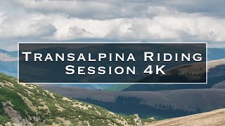 Transalpina Riding Session 4K