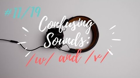 Confusing sound 11: /w/ and /v/. Consonant sounds. Learn English with Julia