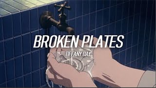 Tiffany Day - Broken Plates (Part of me hates you wishes I let you walk out the door, but) (Lyrics)