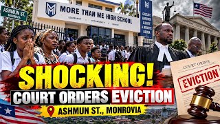 SHOCKING: Updates as Court-ordered to evicts more Than Me High School on Ashmun Street, Monrovia.